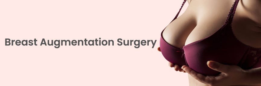 Breast Augmentation Surgery in Hyderabad