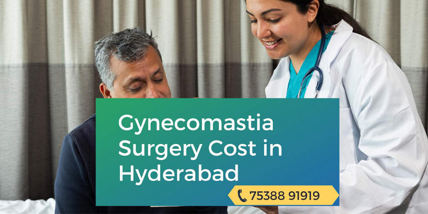 Gynecomastia Surgery Cost Hyderabad