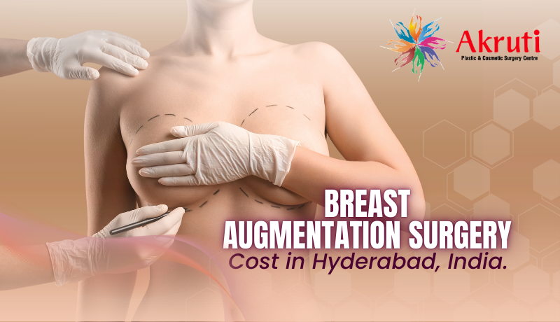AKRUIT BREAST AUGUMENTATION SURGERY Breast Augmentation Surgery Cost in Hyderabad, India